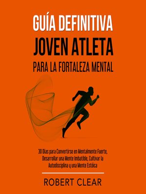 cover image of Guía Definitiva Joven Atleta Para la Fortaleza Mental